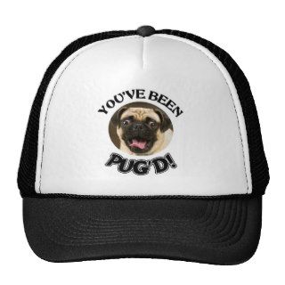 YOU'VE BEEN PUG'D   FUNNY PUG DOG HATS