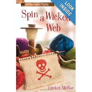 Spin a Wicked Web (A Home Crafting Mystery): Cricket McRae: Books