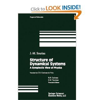 Structure of Dynamical Systems: A Symplectic View of Physics (Progress in Mathematics) (Volume 149): J.M. Souriau: 9781461266921: Books
