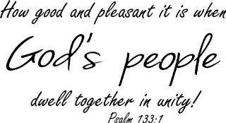 Psalm 133:1, Vinyl Wall Art, How Good and Pleasant It Is When God's People Dwell Together in Unity   Wall Decor Stickers