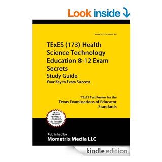 TExES (173) Health Science Technology Education 8 12 Exam Secrets Study Guide TExES Test Review for the Texas Examinations of Educator Standards eBook TExES Exam Secrets Test Prep Team Kindle Store