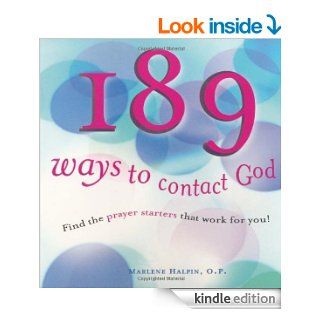 189 Ways to Contact God: Find the Prayer Starters That Work for You! eBook: Marlene Halpin OP: Kindle Store