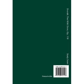 The Wild Dove, Op. 110 / B. 198: Study score: Antonin Dvorak, Antonin Pokorny, Karel Solc: 9781608741113: Books