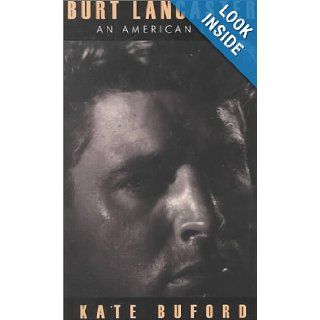 Burt Lancaster: An American Life (Thorndike Press Large Print Biography Series): Kate Buford: Books