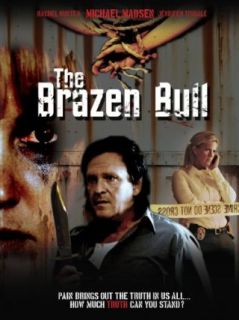 The Brazen Bull: Michael Madsen, Jennifer Tisdale, Rachel Hunter, Douglas Elford Argent:  Instant Video
