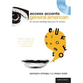 Access Accents: General American: An accent training resource for actors: Penny Dyer, Gwyneth Strong: 9780713685091: Books