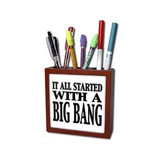 ph_157384_1 EvaDane   Funny Quotes   It all started with a big bang. The Big Bang Theory.   Tile Pen Holders 5 inch tile pen holder : Pencil Holders : Office Products
