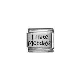 I Hate Mondays Laser Etched Italian Charm: Italian Style Single Charms: Jewelry