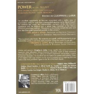 Power in the Pulpit: How America's Most Effective Black Preachers Prepare Their Sermons: Cleophus James LaRue: 9780664224813: Books