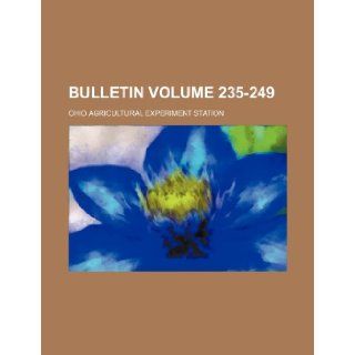Bulletin Volume 235 249: Ohio Agricultural Station: 9781236120243: Books