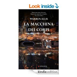 La macchina dei corpi (Longanesi Thriller) (Italian Edition) eBook: Warren Ellis, Massimo Gardella: Kindle Store