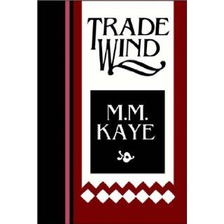 Trade Wind Part 1 Of 2: M.M. Kaye, Kate Reading: 9780736632379: Books