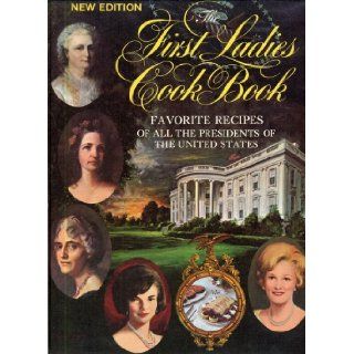 THE FIRST LADIES COOKBOOK Favorite Recipes of the Presidents (1969 Large format hardcover 228 pages including Index, Revised Edition US PRESIDENTS Favorites WASHINGTON through NIXON): Parents Magazine Press: Books