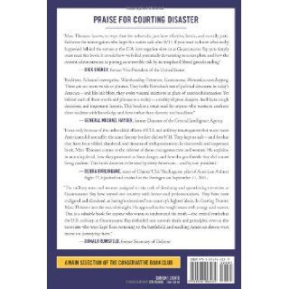 Courting Disaster: How the CIA Kept America Safe and How Barack Obama Is Inviting the Next Attack: Marc A. Thiessen: 9781596986039: Books