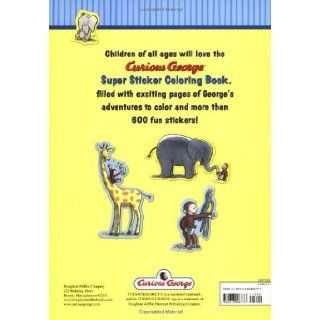 Curious George Super Sticker Coloring Book H. A. Rey 9780618998777 Books