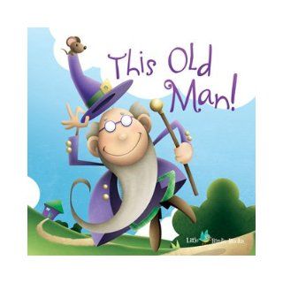This Old Man (Nursery Rhymes) 9781621690894 Books