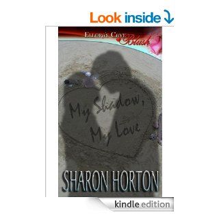 My Shadow, My Love eBook: Sharon Horton: Kindle Store