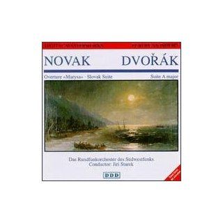 Novak: Overture / Marysa / Slovak Suite / Dvorak: Suite in A Major: Music