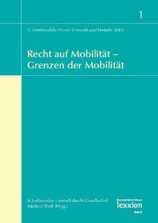 Recht auf mobilitat   grenzen der mobilitat (Schriftenreihe Umwelt Recht Gesellschaft) (German Edition): Michael Rodi: 9783936232578: Books