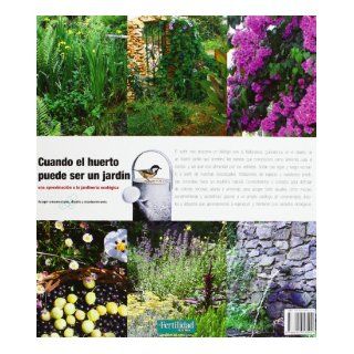 Cuando el huerto puede ser un jardn : una aproximacin a la jardinera ecolgica: Jess Arnau Fresquet: 9788494058202: Books