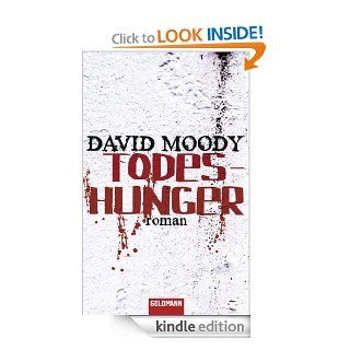 Todeshunger: Roman (German Edition) eBook: David Moody, Joachim Krber: Kindle Store