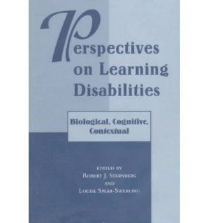 Perspectives On Learning Disabilities: Biological, Cognitive, Contextual: Robert Sternberg, Louise Spear swerling, EDITOR *: 9780813331751: Books