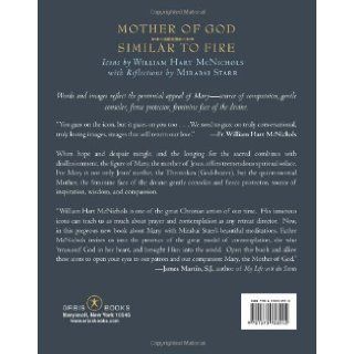 Mother of God Similar to Fire: William Hart McNichols, Mirabai Starr: 9781570758942: Books