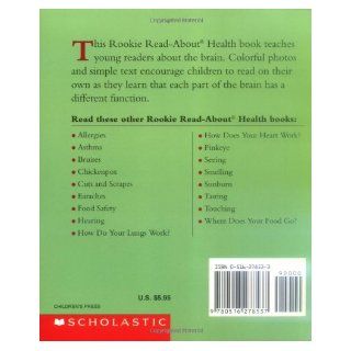 How Does Your Brain Work? (Rookie Read About Health) (9780516278537): Don L. Curry, Nanci R. Vargus, Su Tien Wong: Books