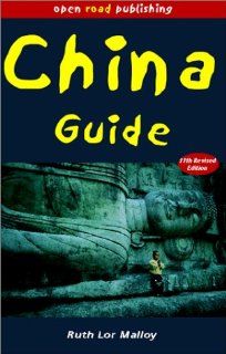 China Guide, 11th Edition (Open Road's China Guide): Ruth Lor Malloy: 9781892975706: Books