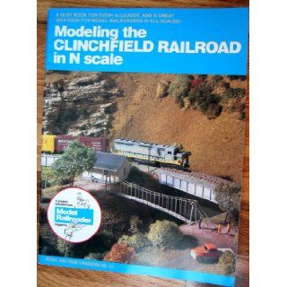 Modeling the Clinchfield Railroad in N Scale: Gordon O'Degard: 9780890245446: Books