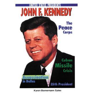 John F. Kennedy (United States Presidents (Enslow)): Karen Bornemann Spies: 9780766010390: Books