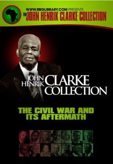 John Henrik Clarke [Dvd] The Civil War And Its Aftermath: Movies & TV