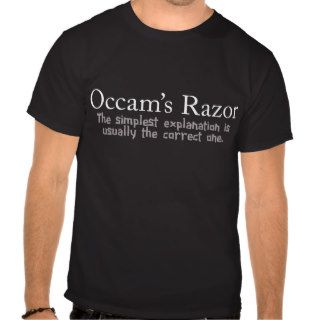 Occam's Razor T Shirts