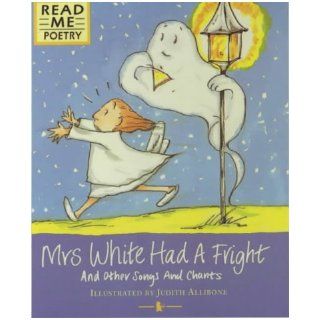 Mrs. White Had a Fright (Read Me Poetry) S. Ellis, Sue Ellis, Myra Barrs, Judith Allibone 9780744568790 Books