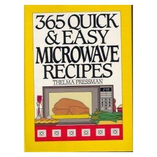 365 Quick & Easy Microwave Recipes Thelma Pressman 9780060160265 Books
