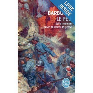 Le Feu (Le Livre de Poche) (French Edition): Henri Barbusse: 9782253047414: Books
