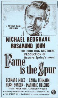 Fame Is the Spur (1947) (British): Michael Redgrave, Bernard Miles, Rosamund John, Hugh Burden, Carla Lehmann, Seymour Hicks: Movies & TV