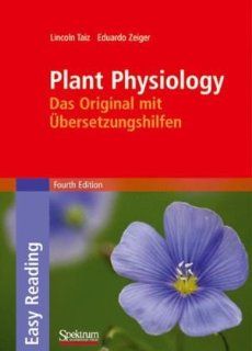 Plant Physiology: Das Original mit bersetzungshilfen (Sav Biologie) (German and English Edition) (9783827418654): Lincoln Taiz, Eduardo Zeiger, B. Jarosch: Books