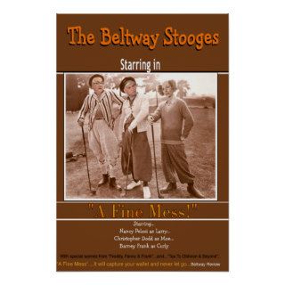 The Beltway Stooges Posters