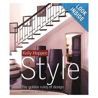 Kelly Hoppen Style: The Golden Rules of Design: Kelly Hoppen, Vincent Knapp: Books