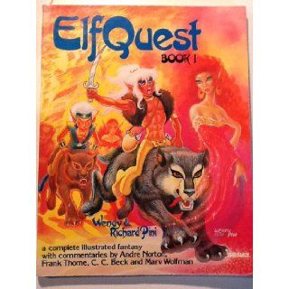 ElfQuest, Book 1: Wendy Pini, Richard Pini, Andre Norton, Frank Thorne, C. C. Beck, Marv Wolfman: 9780898651409: Books