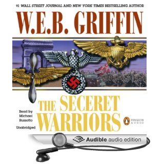 The Secret Warriors: A Men at War Novel, Book 2 (Audible Audio Edition): W. E. B. Griffin, Michael Russotto: Books