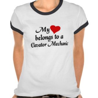 Heart belongs to a Elevator Mechanic Tee Shirt