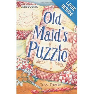 Old Maid's Puzzle (A Quilting Mystery): Terri Thayer: 9780738712185: Books