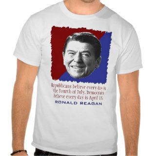 Reagan: Republicans believe every day isT Shirts