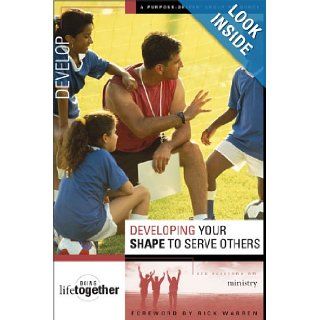 Developing Your SHAPE to Serve Others Six Sessions on Ministry (Doing Life Together) Brett Eastman, Dee Eastman, Todd Wendorff, Denise Wendorff, Karen Lee Thorp Books
