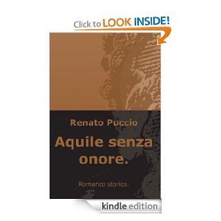 Aquile senza onore. (Italian Edition) eBook: Renato Puccio: Kindle Store