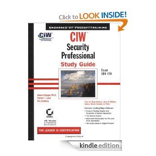 CIW: Security Professional Study Guide: Exam 1D0 470 eBook: James Stanger, Patrick T. Lane, Tim Crothers: Kindle Store