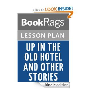 Up in the Old Hotel and Other Stories by Joseph Mitchell Lesson Plans eBook: BookRags: Kindle Store