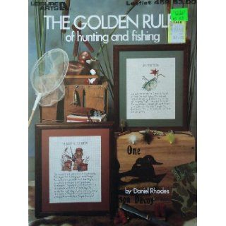 The Golden Rules of Hunting and Fishing #459 Cross Stitch Craft booklet: Daniel Rhodes: Books